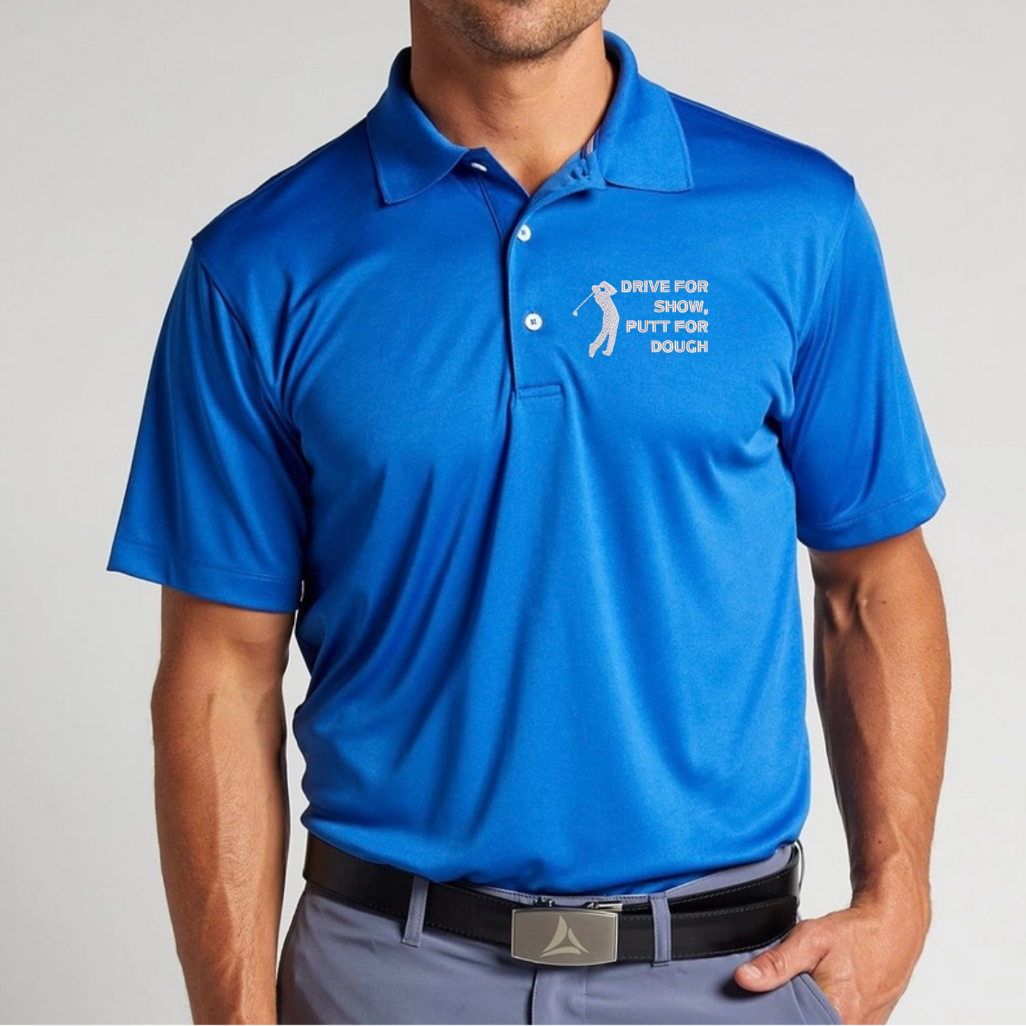 Drive For Show, Putt For Dough Mens Golf Polo