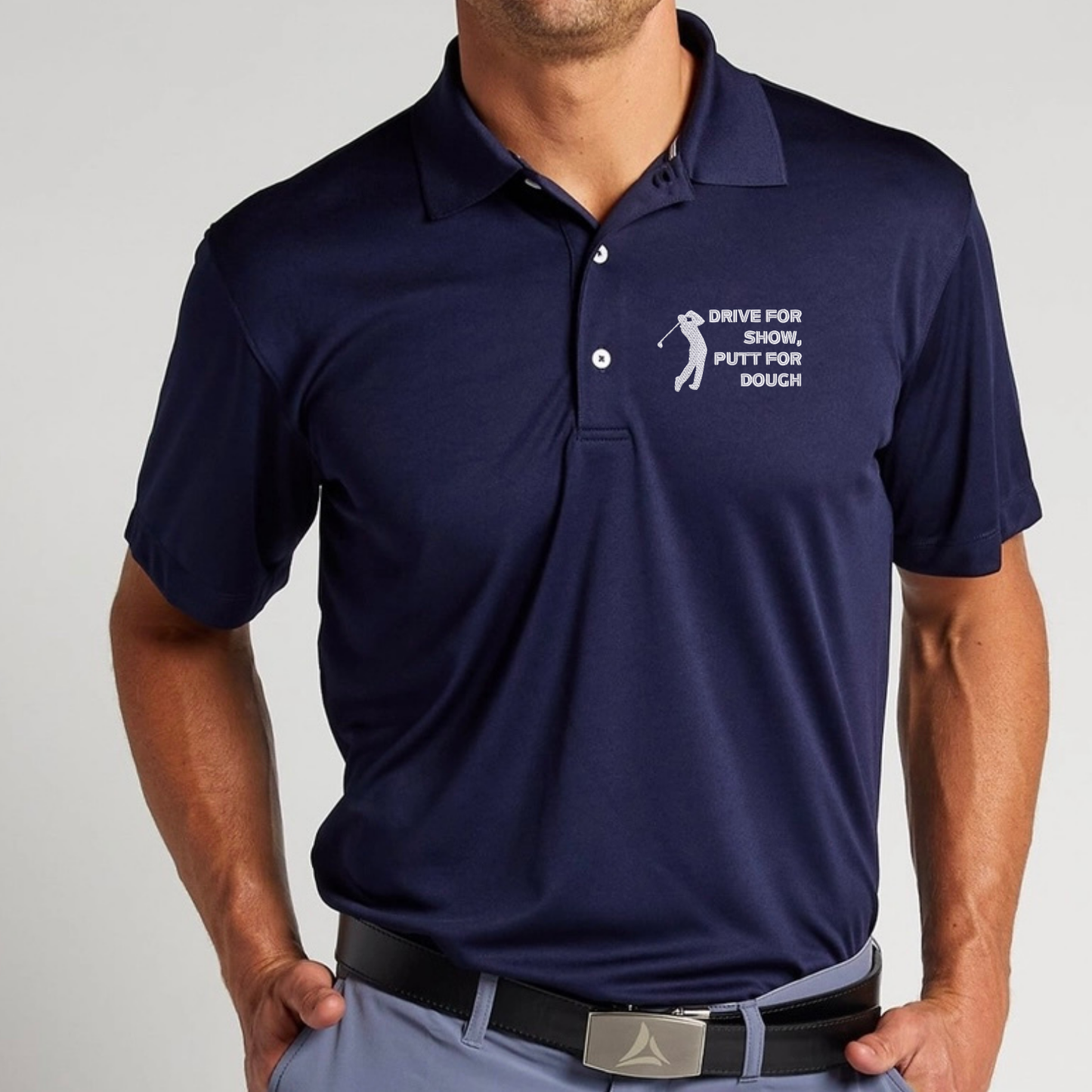 Drive For Show, Putt For Dough Mens Golf Polo